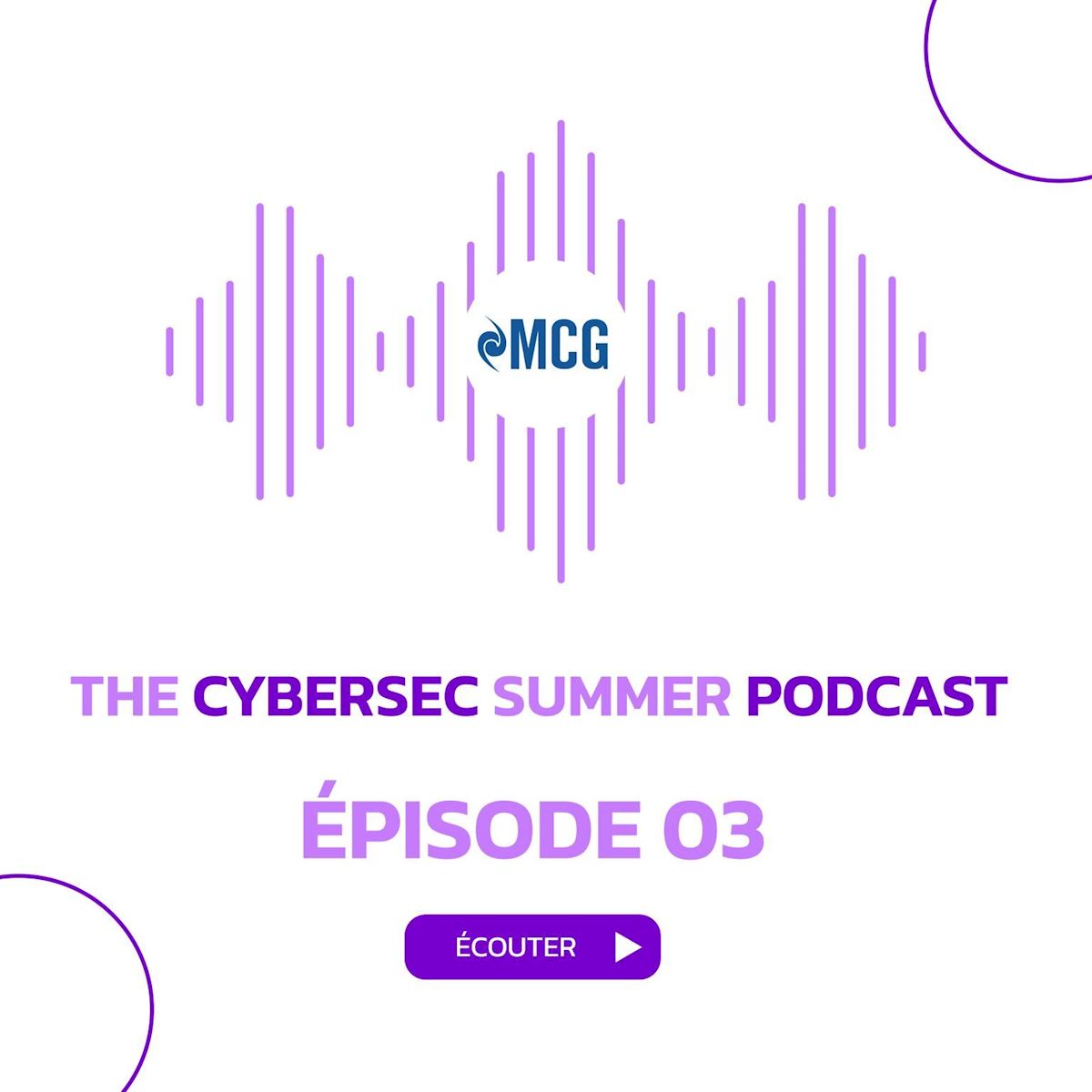 The MCG Cybersec Summer Podcast - Ep 03